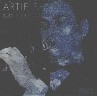 Artie Shaw/Blues In The Night